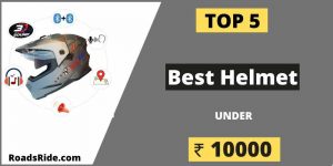 Read more about the article Which is the best helmet under ₹10000 in India? RoadsRide.com