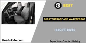 Read more about the article 3 Best Scratchproof and waterproof truck seat covers by RoadsRide.com