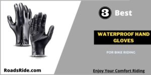 Read more about the article 3 Best Waterproof hand gloves for bike riding in India 2022