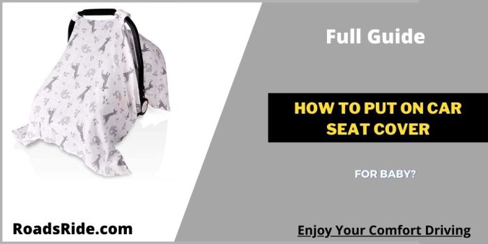 Read more about the article Full Guide about how to put on car seat cover for baby?