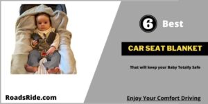 Read more about the article 6 Best baby blankets for Car Seats will keep your Baby Totally Safe 2022