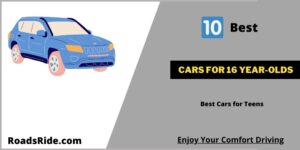 Read more about the article Top 10 Cars For 16 Year-Olds: Best Cars For Teens