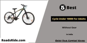 Read more about the article 5 Best cycle under 10000 for adults- (Best budget cycles)