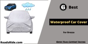 6 Best Waterproof Car Cover For Brezza In India