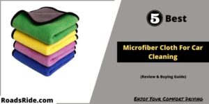 5 Best Microfiber Cloth For Car Cleaning- Review & Buying Guide