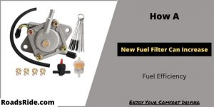 How A New Fuel Filter Can Increase Your Fuel Efficiency