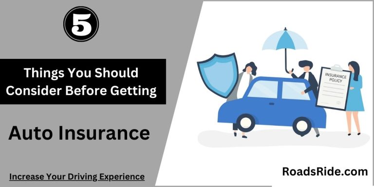 Read more about the article 5 Important Things You Should Consider Before Getting Auto Insurance