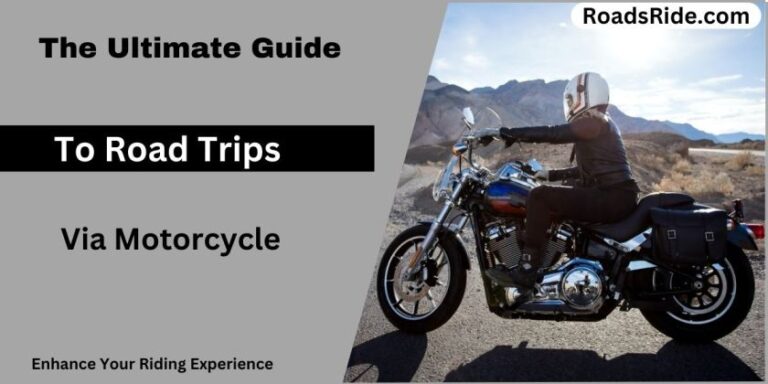 Read more about the article (2023) The Ultimate Guide To Road Trips via Motorcycle
